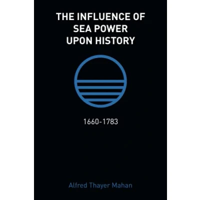 Abbildung von The Influence of Sea Power Upon History: 1660 1783