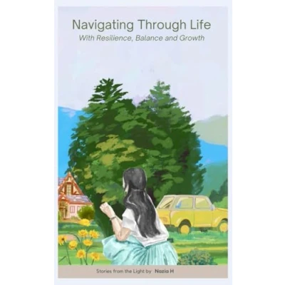 Abbildung von Navigating Through Life: With Resilience, Balance and Growth