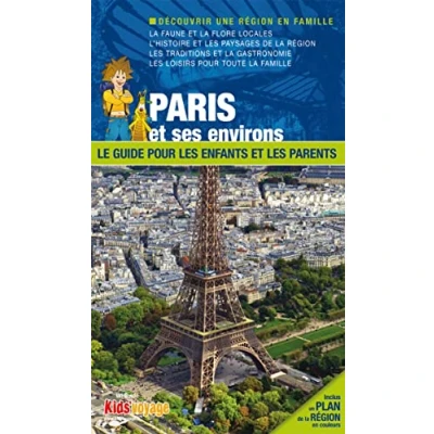 Abbildung von PARIS et SES ENVIRONS guide PR les enfants PARENTS: Le pour parents