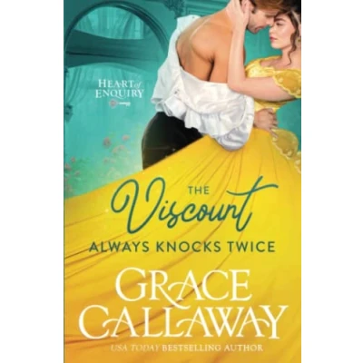 Abbildung von The Viscount Always Knocks Twice: A Steamy Enemies to Lovers Regency Romance (Heart of Enquiry, Band 4)