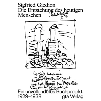 Abbildung von Die Entstehung des heutigen Menschen: Ein unvollendetes Buchprojekt, 19291938