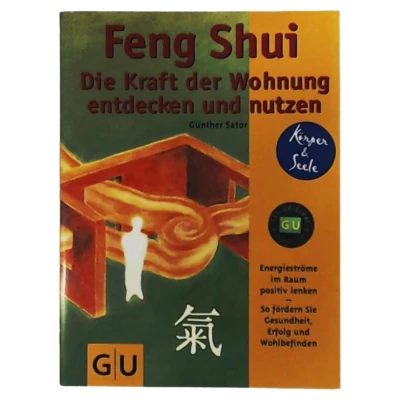 Abbildung von Feng Shui Die Kraft der Wohnung entdecken und nutzen: Energieströme im Raum postiv lenken. So fördern Sie Gesundheit, Erfolg Wohlbefinden. Mit ... zum Heraustrennen (GU Körper &amp; Seele)
