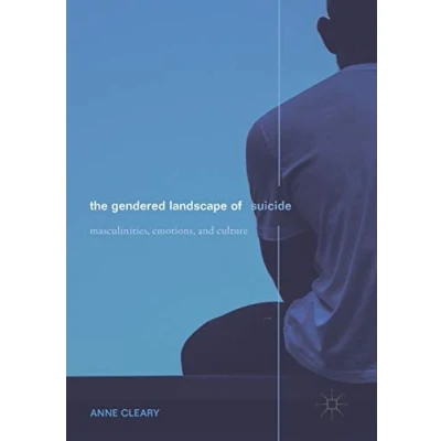 Abbildung von The Gendered Landscape of Suicide: Masculinities, Emotions, and Culture