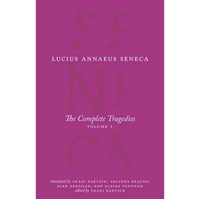 Abbildung von the Complete Tragedies: Medea, Phoenician Women, Phaedra, Trojan Octavia (1) (The Works of Lucius Annaeus Seneca, Band 1)