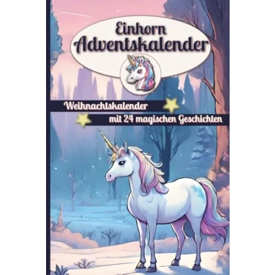 Abbildung von Einhorn Adventskalender Weihnachtskalender mit 24 magischen Geschichten: Wichtelgeschichten zum Lesen und Vorlesen I Kinder Buch