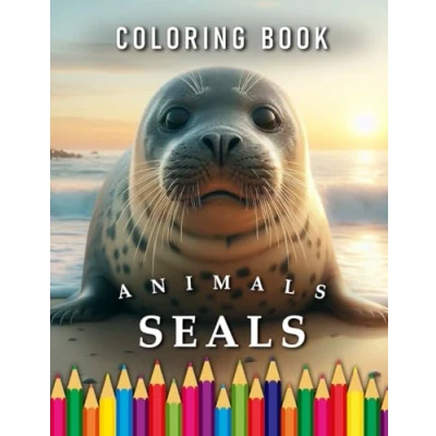 Abbildung von Seals Coloring Book: for Adults &amp; Children The perfect Gift Animal Lovers (Animals Books, Band 69)