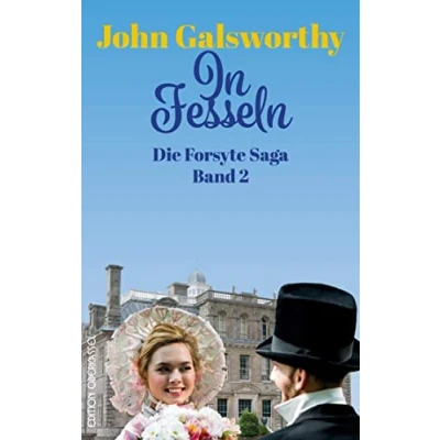 Abbildung von In Fesseln: Die Forsyte Saga Teil 2 (Forsyte: Saga)