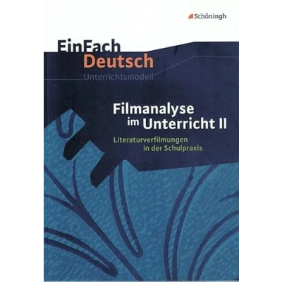 Abbildung von EinFach Deutsch Unterrichtsmodelle: Filmanalyse im Unterricht II: Literaturverfilmungen in der Schulpraxis. Klassen 5 13