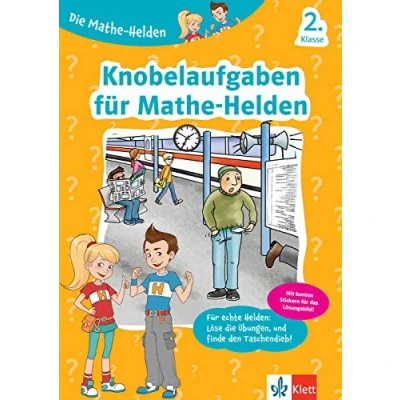 Abbildung von Klett Die Mathe Helden Knobelaufgaben für 2. Klasse: Mathematk in der Grundschule mit Stickern