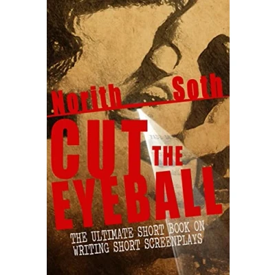 Abbildung von Cut The Eyeball: Ultimate Short Book on Writing Screenplays