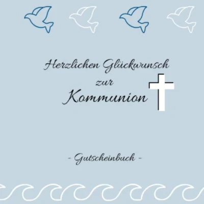 Abbildung von Gutscheinbuch Herzlichen Glückwunsch zur Kommunion: Gutscheinheft zum selbst gestalten Geschenkidee ersten heiligen Kommunion christliche Geschenkbücher Edition: blau
