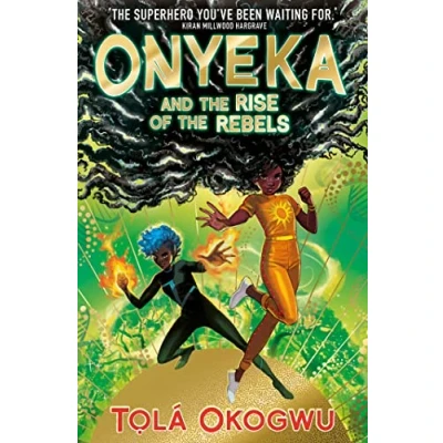 Abbildung von Onyeka and the Rise of Rebels: A superhero adventure perfect for Marvel DC fans!