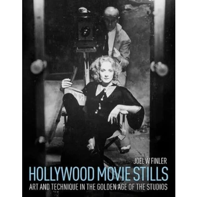 Abbildung von Hollywood Movie Stills: Art and Technique in the Golden Age of Studios