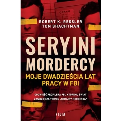 Abbildung von Seryjni mordercy: Moje dwadzieścia lat pracy w FBI