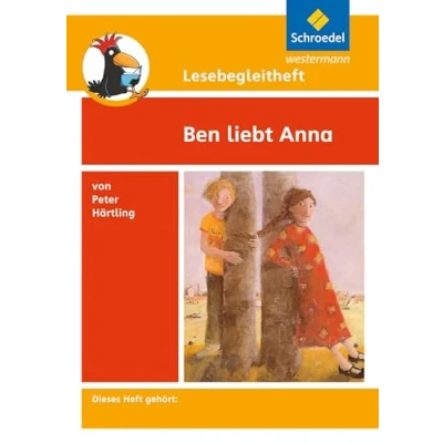 Abbildung von Lesebegleithefte zu Ihrer Klassenlektüre: Lesebegleitheft zum Titel Ben liebt Anna von Peter Härtling: Einzelheft