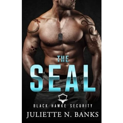 Abbildung von The SEAL: Steamy Military Romance (Black Hawke Security, Band 1)