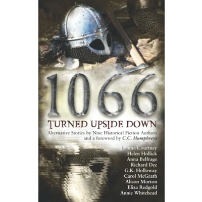 Abbildung von 1066 Turned Upside Down: Alternative fiction stories by nine authors