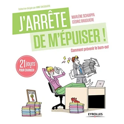 Abbildung von J&#039;arrête de m&#039;épuiser: Comment prévenir le burn out