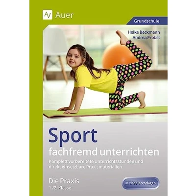 Abbildung von Sport fachfremd unterrichten Die Praxis 1/2: Komplett vorbereitete Unterrichtsstunden und direkt einsetzbare Praxismaterialien (1. 2. Klasse) (Fachfremd Grundschule)