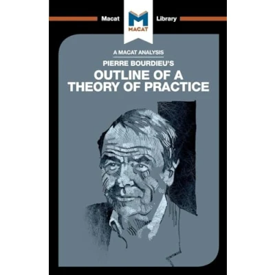 Abbildung von An Analysis of Pierre Bourdieu&#039;s Outline a Theory Practice (Macat Library)