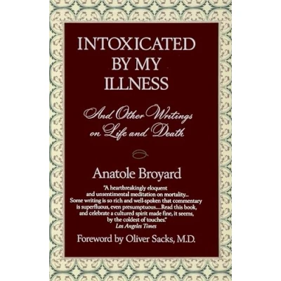Abbildung von Intoxicated by My Illness: and Other Writings on Life Death