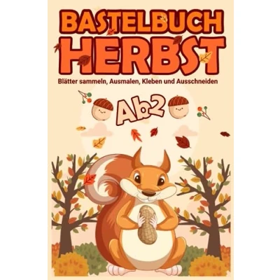 Abbildung von Bastelset Herbst: Basteln Herbst Kinder Blätter sammeln, Ausschneiden, Kleben und Ausmalen