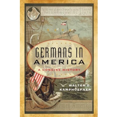 Abbildung von Germans in America: A Concise History (American Ways)
