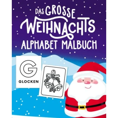 Abbildung von Das Große Weihnachts Alphabet Malbuch: Ausmalbuch mit 200 Bildern, geeignet für Kinder 3 6 Jahre alt Buchstaben und Worten lernen ... Kleinkinder Nikolaus Geschenke
