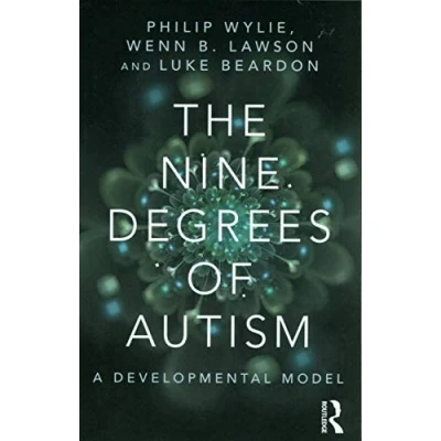 Abbildung von the Nine Degrees of Autism: A Developmental Model for Alignment and Reconciliation Hidden Neurological Conditions