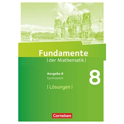 Abbildung von Fundamente der Mathematik Ausgabe B ab 2017 8. Schuljahr: Lösungen zum Schulbuch