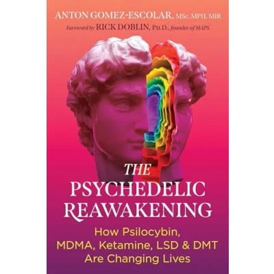 Abbildung von The Psychedelic Reawakening: How Psilocybin, MDMA, Ketamine, LSD, and DMT Are Changing Lives