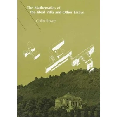 Abbildung von the Mathematics of Ideal Villa and Other Essays (Mit Press)