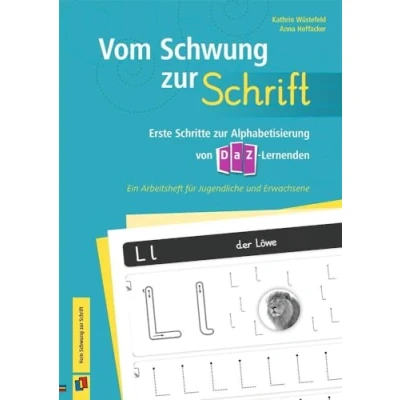 Abbildung von Vom Schwung zur Schrift: Erste Schritte Alphabetisierung von DaZ Lernenden Ein Arbeitsheft für Jugendliche und Erwachsene