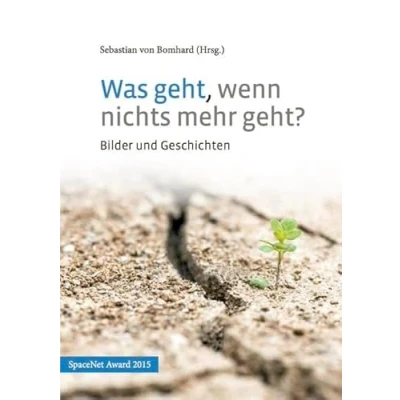 Abbildung von Was geht, wenn nichts mehr geht?: Geschichten und Bilder
