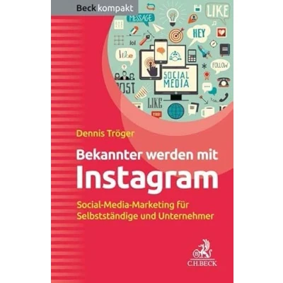 Abbildung von Bekannter werden mit Instagram: Social Media Marketing für Selbstständige und Unternehmer (Beck kompakt)