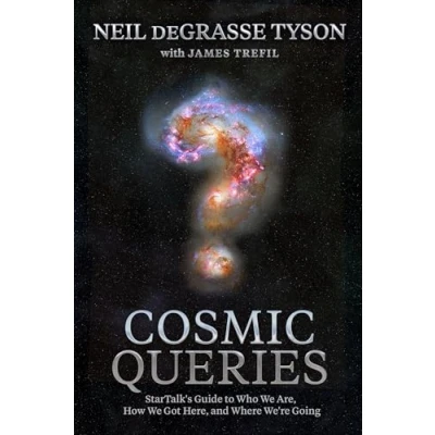 Abbildung von Cosmic Queries: StarTalk&#039;s Guide to Who We Are, How Got Here, and Where We&#039;re Going