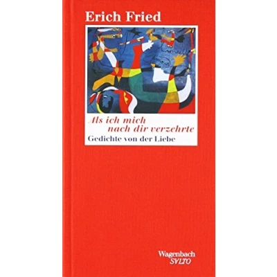 Abbildung von Als ich mich nach dir verzehrte. Zweiundsiebzig Gedichte von der Liebe. (Wagenbach SALTO)