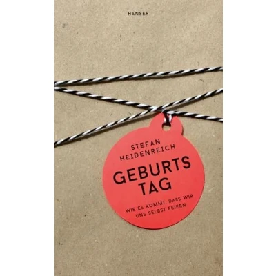 Abbildung von Geburtstag: Wie es kommt, dass wir uns selbst feiern