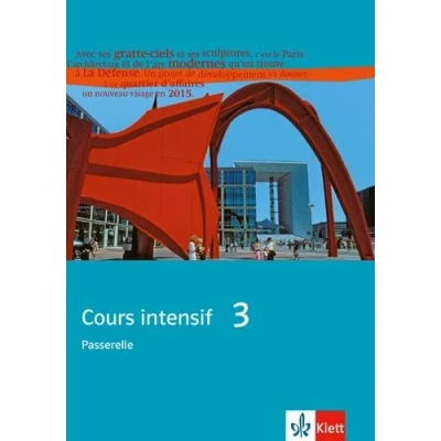 Abbildung von Cours intensif 3. Ausgabe Passerelle 3: Schulbuch Lernjahr: Französisch als Fremdsprache mit Beginn in Klasse 8. Alle Bundesländer (Cours intensif. Fremdsprache)
