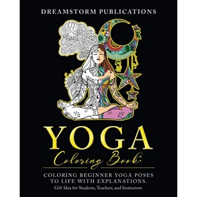 Abbildung von Yoga Coloring Book: Beginner Poses to Life with Explanations. Gift Idea for Students, Teachers, and Instructors