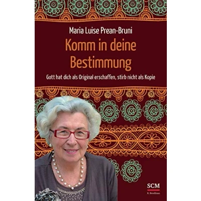 Abbildung von Komm in deine Bestimmung: Gott hat dich als Original erschaffen, stirb nicht Kopie