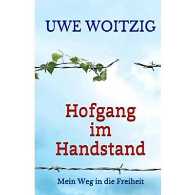 Abbildung von Hofgang im Handstand: Mein Weg in die Freiheit