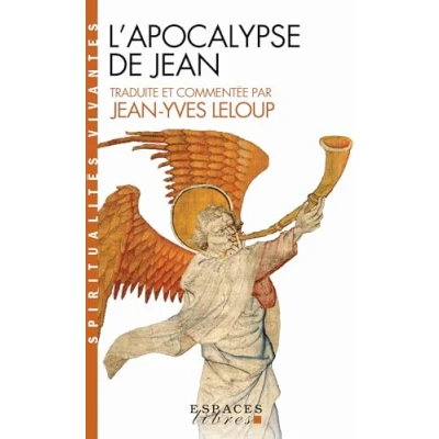 Abbildung von L&#039;Apocalypse de Jean (Espaces Libres Spiritualités Vivantes): Traduite et commentée par Yves Leloup