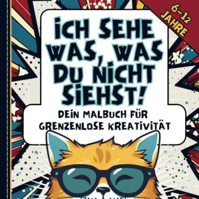 Abbildung von Ich sehe was, was du nicht siehst Dein Malbuch für grenzenlose Kreativität