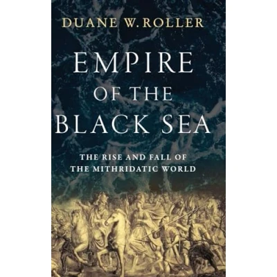 Abbildung von Empire of the Black Sea: Rise and Fall Mithridatic World