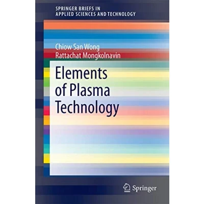 Abbildung von Elements of Plasma Technology (SpringerBriefs in Applied Sciences and Technology)
