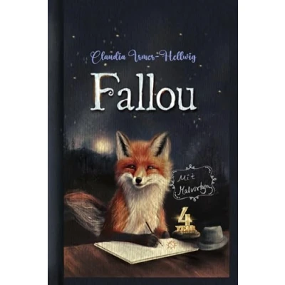 Abbildung von Der Fuchs Fallou Fallous Welt: Bilder und Geschichten für Kinder ab vier Jahren Erwachsene, die mal wieder Kind sein wollen. Mit Malvorlagen Anleitungen