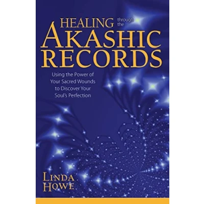 Abbildung von Healing Through the Akashic Records: Using Power of Your Sacred Wounds to Discover Soul&#039;s Perfection