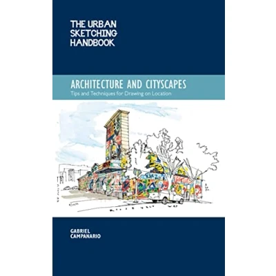 Abbildung von The Urban Sketching Handbook Architecture and Cityscapes: Tips Techniques for Drawing on Location (Urban Handbooks, Band 1)