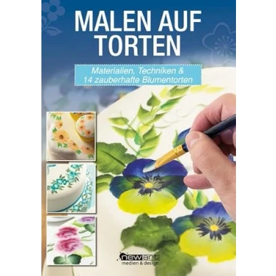 Abbildung von Malen auf Torten. Materialien, Techniken und 14 zauberhafte Blumentorten
